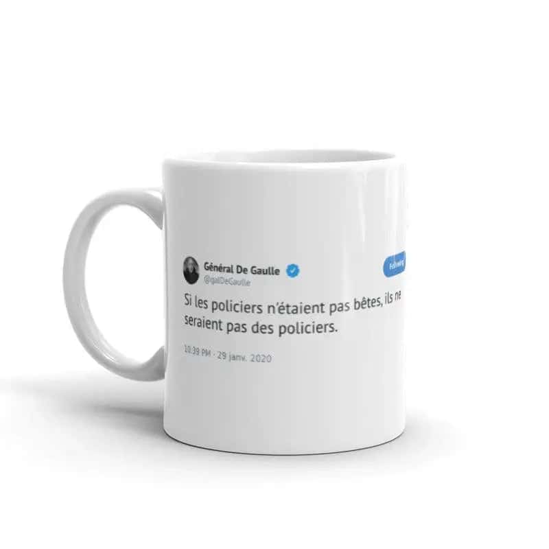Unique Mugs Tweet De Gaulle "Police"