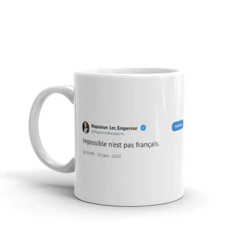 Unique Mugs Tweet Napoleon "Impossible"